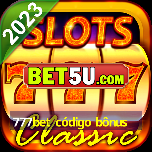 777bet código bônus