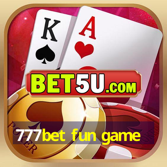 777bet fun game