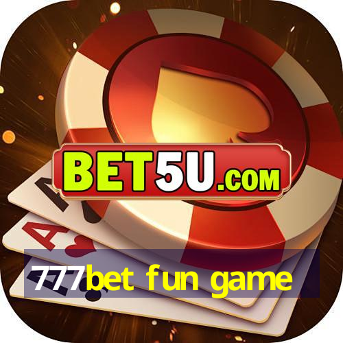 777bet fun game