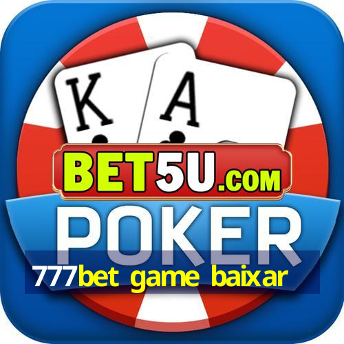 777bet game baixar