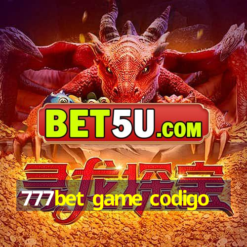 777bet game codigo