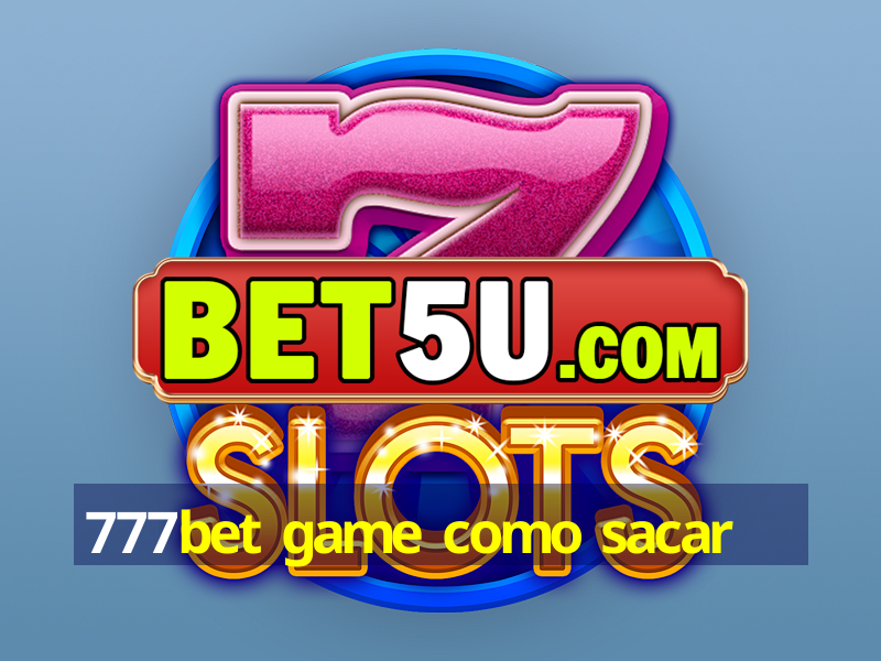 777bet game como sacar