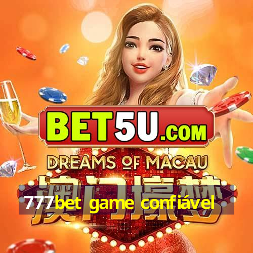 777bet game confiável