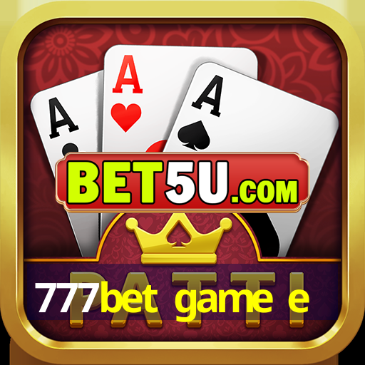 777bet game e