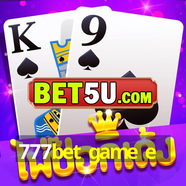 777bet game e