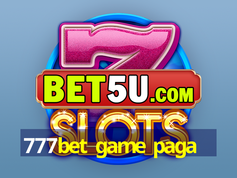 777bet game paga