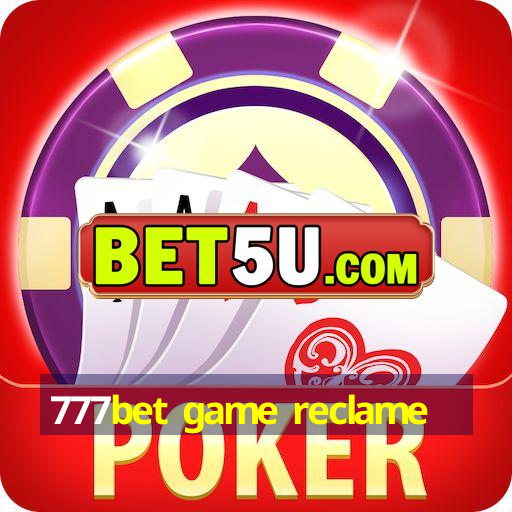 777bet game reclame