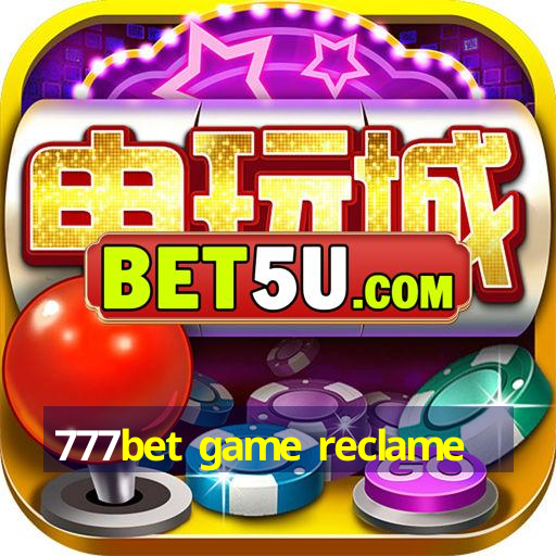 777bet game reclame