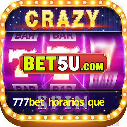 777bet horarios que