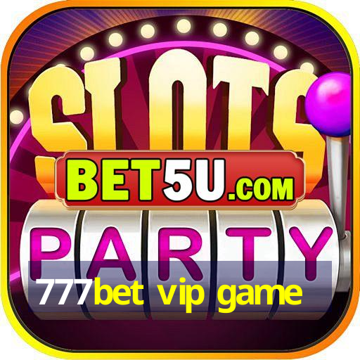 777bet vip game