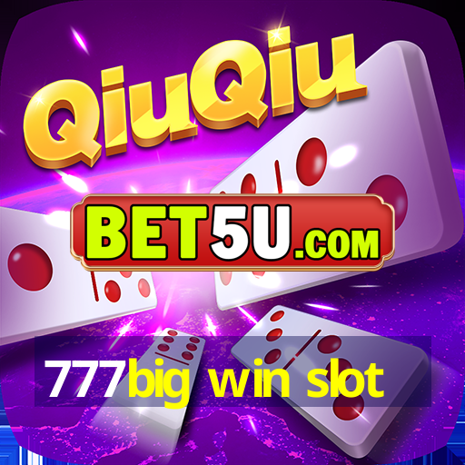 777big win slot