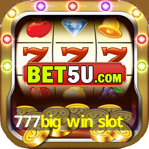 777big win slot