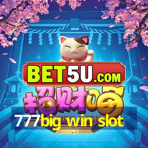 777big win slot