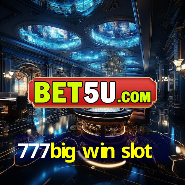 777big win slot