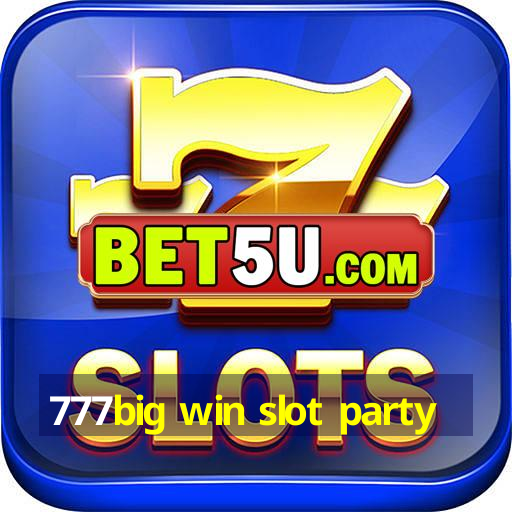 777big win slot party