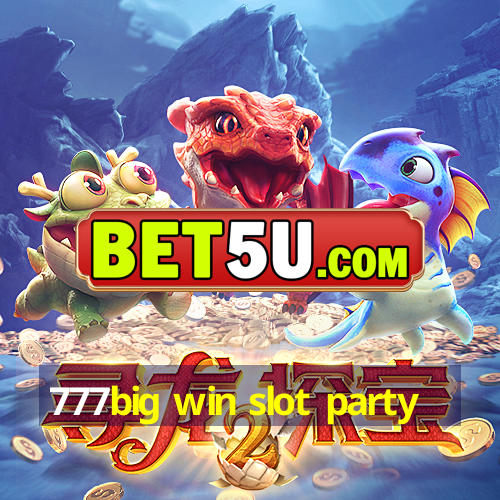 777big win slot party