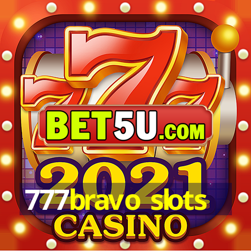 777bravo slots