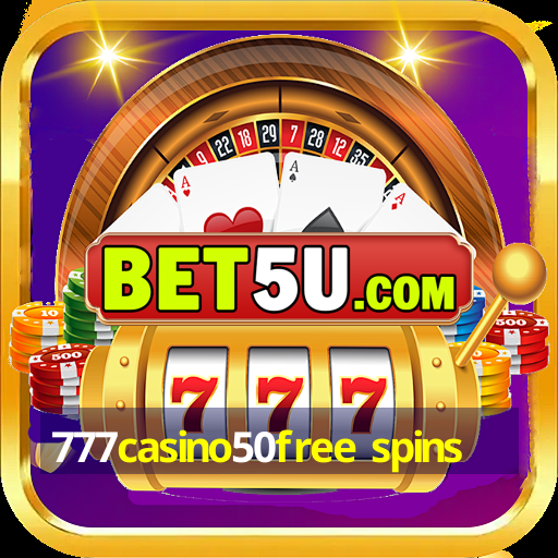 777casino50free spins