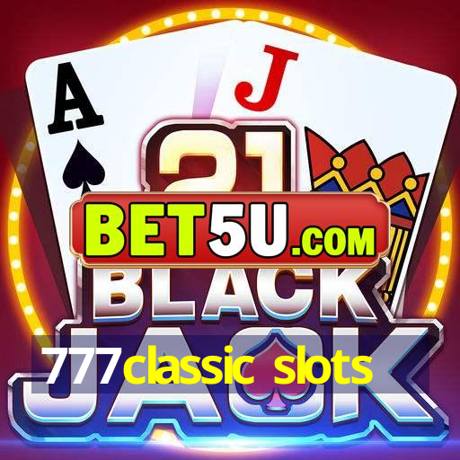 777classic slots