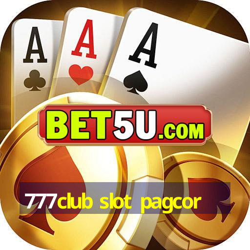 777club slot pagcor