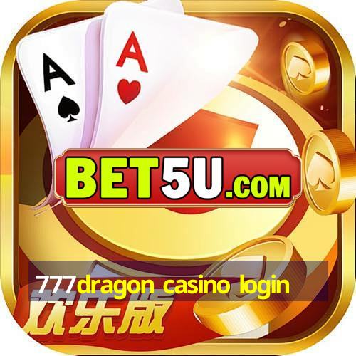 777dragon casino login