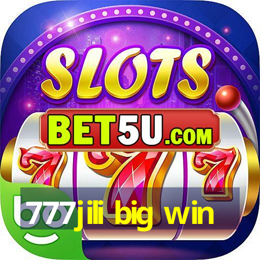 777jili big win