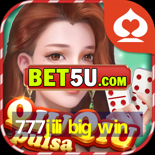 777jili big win