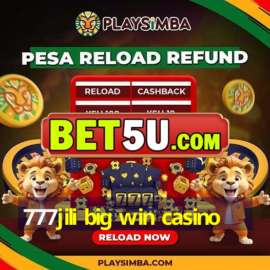 777jili big win casino