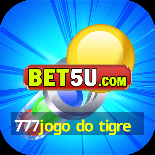 777jogo do tigre