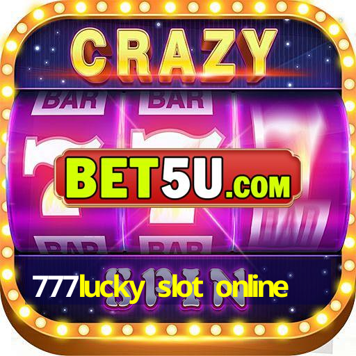 777lucky slot online