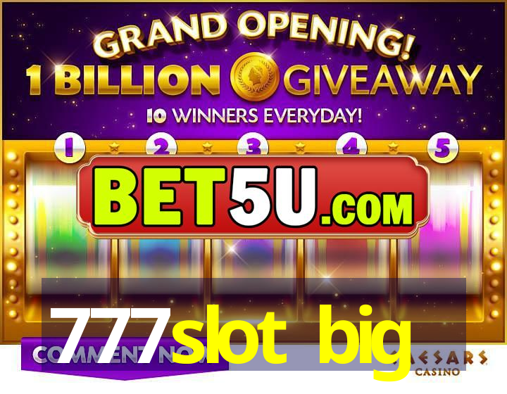 777slot big