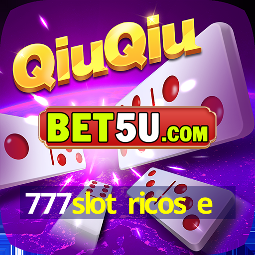 777slot ricos e