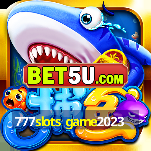 777slots game2023