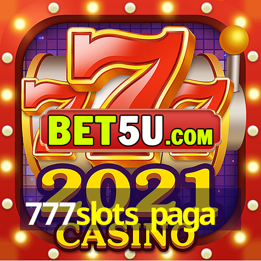 777slots paga