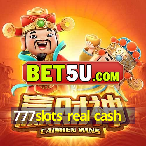 777slots real cash