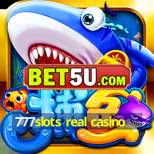 777slots real casino