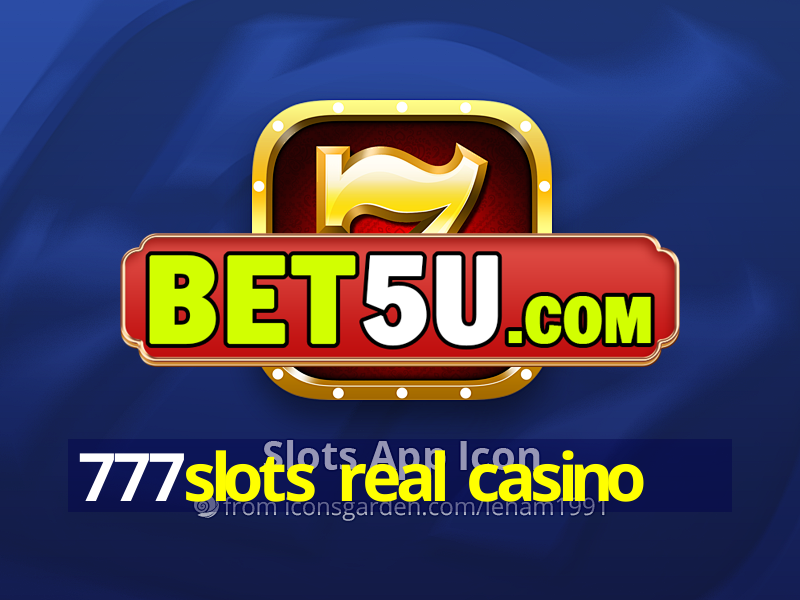 777slots real casino