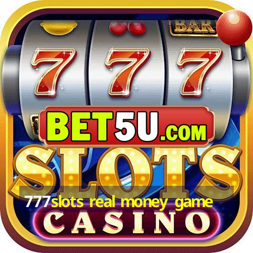 777slots real money game