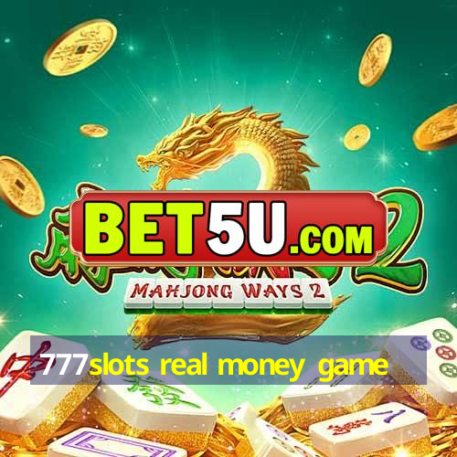 777slots real money game