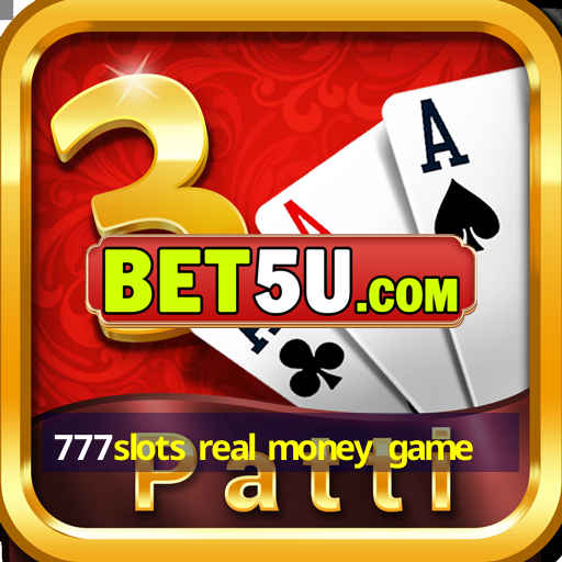 777slots real money game