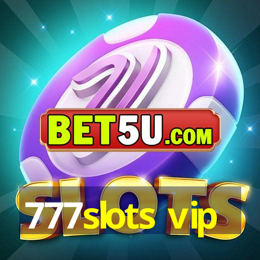 777slots vip