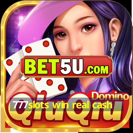 777slots win real cash