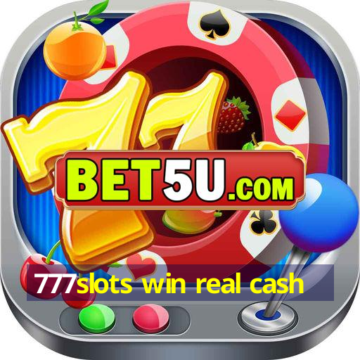 777slots win real cash