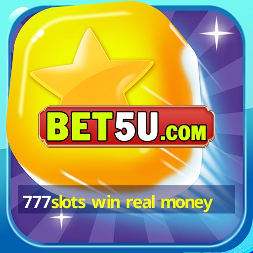 777slots win real money