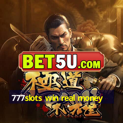 777slots win real money