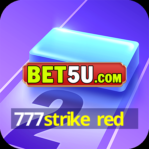 777strike red