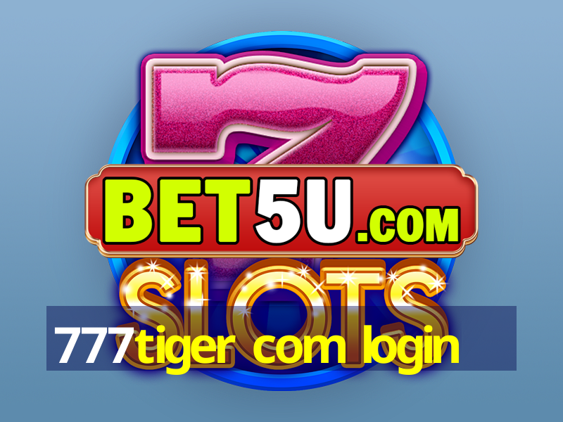 777tiger com login