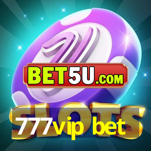 777vip bet