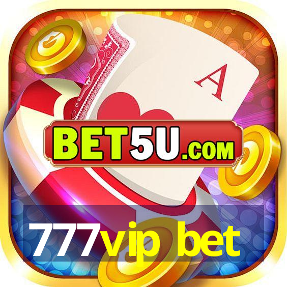 777vip bet