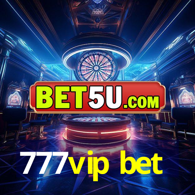 777vip bet